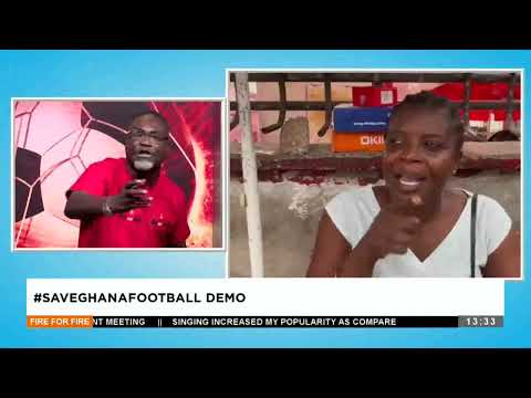 Save Ghand  Football Demonstration - Fire for Fire on Adom TV (12-02-24)