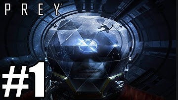 PREY Gameplay Walkthrough Part 1 (Full Game)