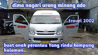 DIMA NAGARI URANG MINANG ADO!!VIDIO TRAVEL 2002