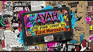 Rinto Harahap  Ayah pop Punk Cover By Rizal Marenza 