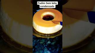 PUDIM SEM LEITE CONDENSADO FÁCIL #receita #pudim #leitecondensado