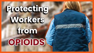 8  Essential Elements of Workplace Opioid Prevention