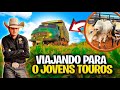 VIAJEM PARA CAMPEONATO JOVEN TOUROS com os bois