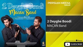 MACAN Band - 2 Deyghe Boodi ( ماكان بند - دو ديقه بودى ) Resimi