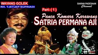 WAYANG GOLEK || SATRIA PERMANA AJI || RH. TJETJEP SUPRIADI @siaranpadesaan08
