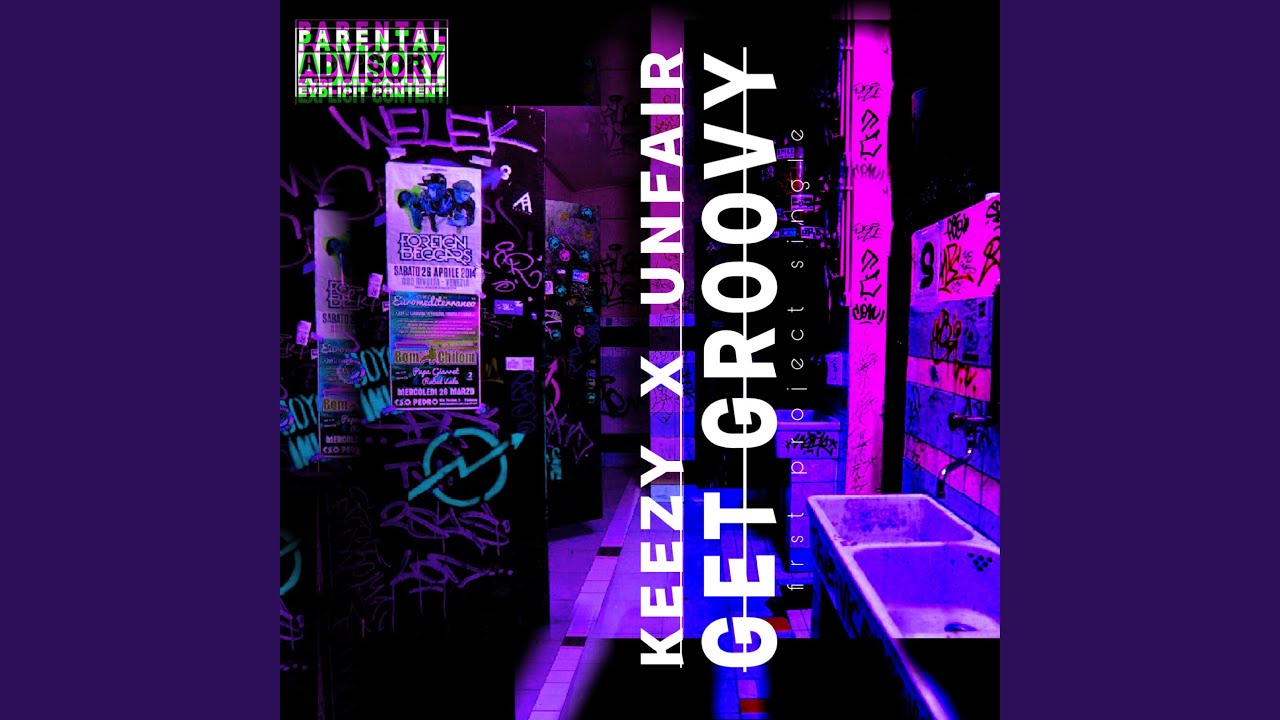 Keezy, UNFAIR - Get Groovy