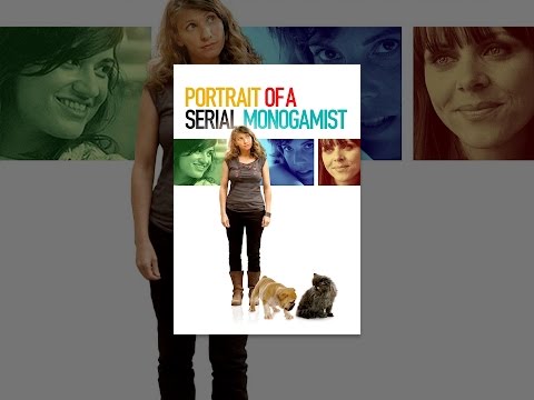 Portrait Of A Serial Monogamist