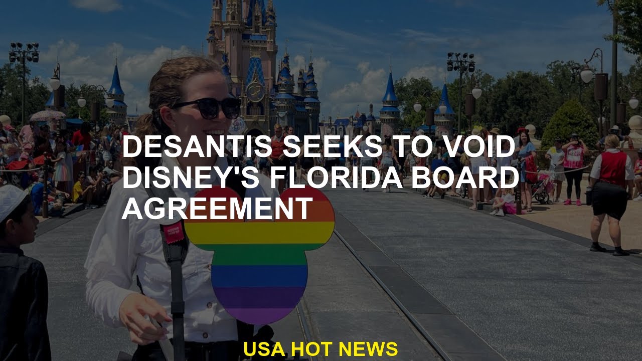 DeSantis Appointees Seek to 'Void' Disney World Agreement