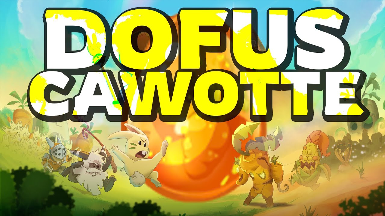 DOFUS CAWOTTE À 8 | HUZ VOD DOFUS