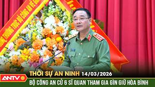 Thời sự an ninh ngày 14/3:6 sĩ quan CAND lên đường thực hiện nhiệm vụ gìn giữ hòa bình Liên Hợp Quốc