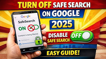 How To Turn Off Safe Search Mode On Google (2025) | Step-by-Step Guide