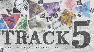 TRACK 5 (MEGAMIX) - TAYLOR SWIFT