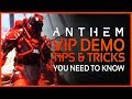 Anthem - VIP DEMO TIPS AND TRICKS That Everyone Should Know OF | Anthem Beginners Guide