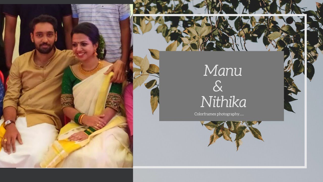 Manu Sankar  & Nithika S Hari  video by Colorframes photography