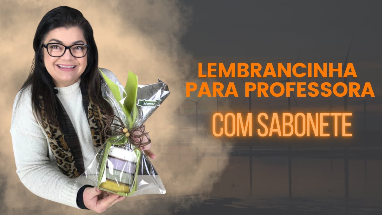 Lembrancinha para professora com sabonete
