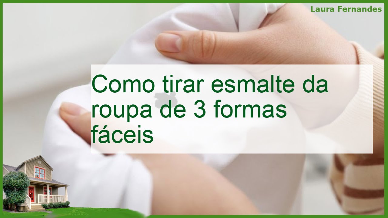 Como tirar esmalte da roupa de 3 formas fáceis - YouTube