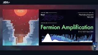 Kou! - Fermion Amplification [F/C TEST Open 2024]