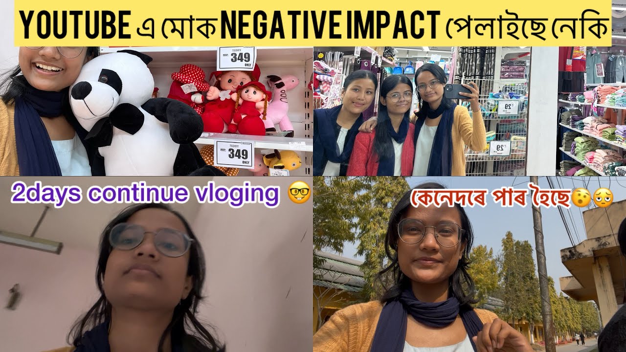 YouTube এ মোক negative impact পেলাইছে নেকি|| 2days continue vloging 🤓||কেনেদৰে পাৰ হৈছে🫨