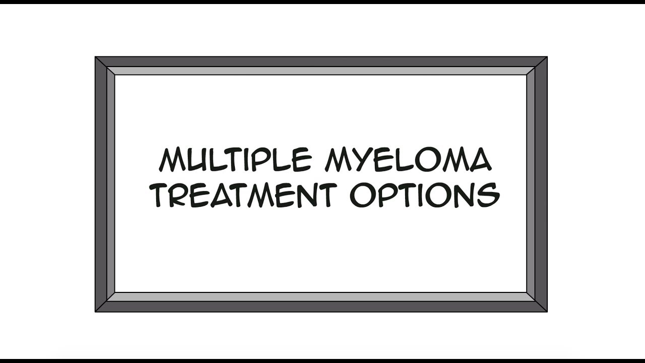 Multiple Myeloma Treatment Options