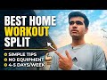 Home workout split and some tips which helps to make muscle