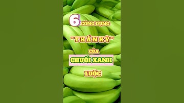 Bác Sĩ Tiết Lộ: 6 Công Dụng T H Ầ N K Ỳ Của Chuối Xanh Luộc |Sống Khoẻ 365