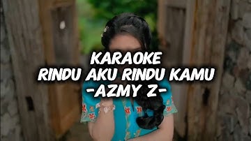 KARAOKE rindu aku rindu kamu - Azmy Z(Doel sumbang Ft Nini Carlina) WAHYU2.0