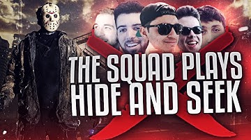 THE SQUAD PLAYS HIDE AND SEEK!