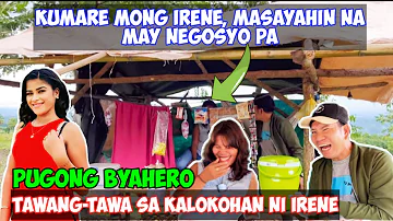 PUGONG BYAHERO TAWANG-TAWA KAY KUMARE MONG IRENE | IRENE MASAYAHIN NA MAY NEGOSYO PA