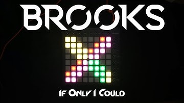 Brooks - If Only I Could // Launchpad