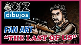 🍄 🔫 Dibujando "THE LAST OF US"  FAN ART - SPEED PAINTING * CIZ