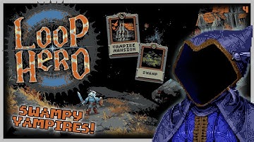 SWAMPY VAMPIRES!  |  Loop Hero