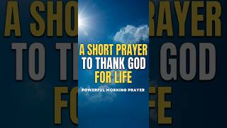 Thank God for This Beautiful Day | A Powerful Morning Prayer #morningprayer #prayer