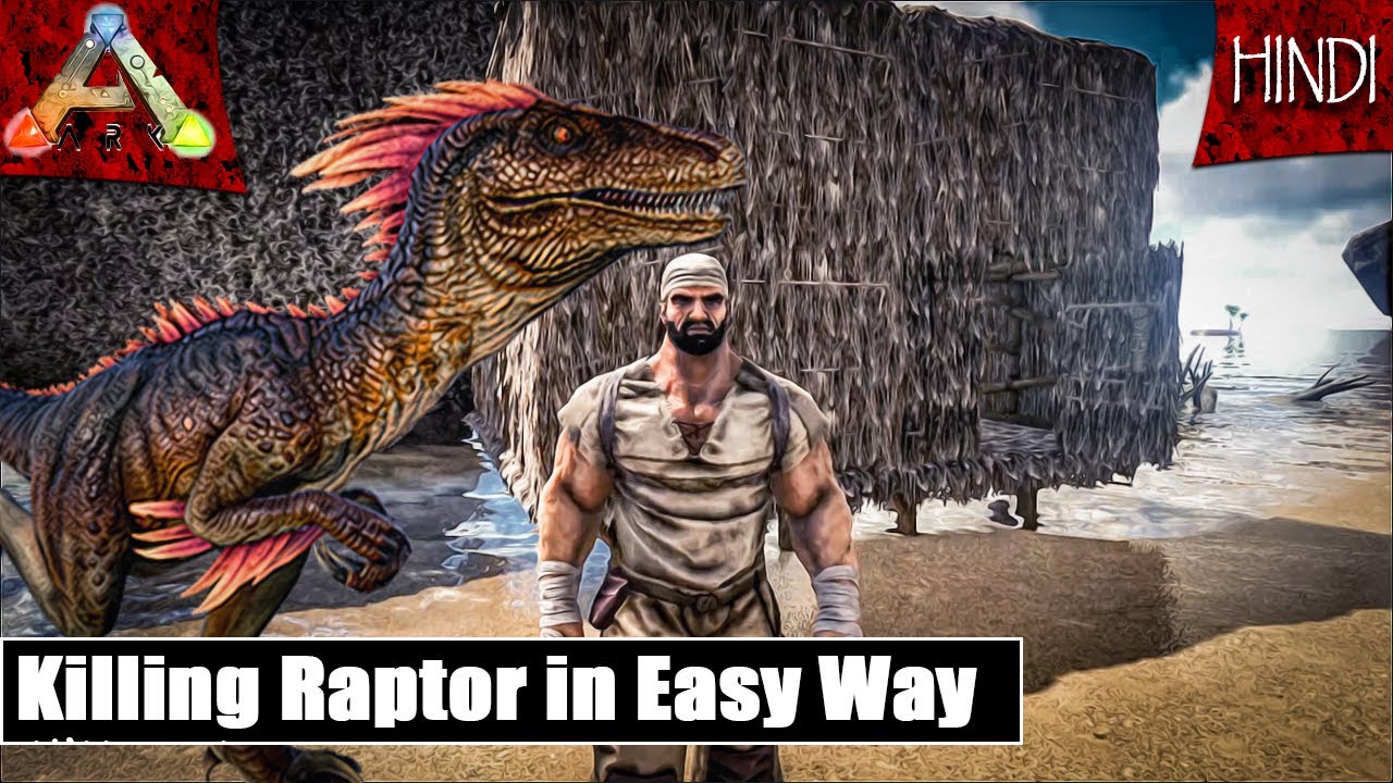 ARK Survival Evolved in Hindi | How to Kill Raptor | Killing Raptor ...