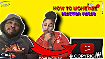 HOW TO MONETIZE REACTION VIDEOS WITHOUT COPYRIGHT CLAIMS