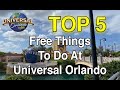 Top 5 Free Things To Do At Universal Orlando