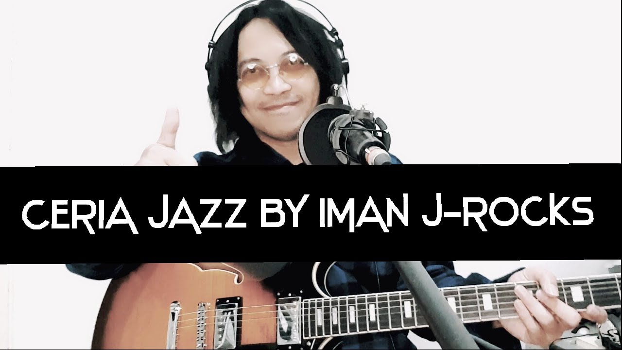 J-Rocks - Ceria Jazz Guitar Vocal Only By Iman J-Rocks Live - YouTube