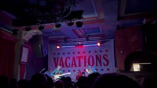 VACATIONS - Be There (LIVE) 3/4/2022