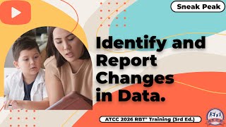 Identify and Report Changes in Data. Sneak Peek - ATCC 2026 RBT® Training Video (3rd Ed.)