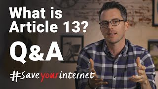 Article 13 - Burning Questions #SaveYourInternet Article 13 - Burning Questions #SaveYourInternet