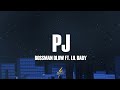 BossMan Dlow - PJ (Lyrics) ft. Lil Baby