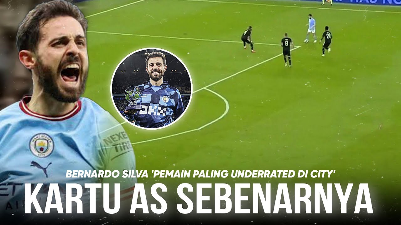 "Pemain Paling Dianggap Sepele.." Bernardo SIlva 'Kartu AS City