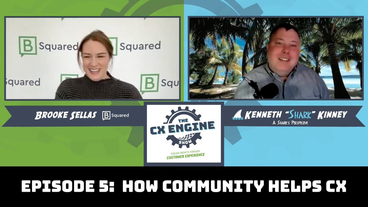 Episode 5 - How Community Helps CX