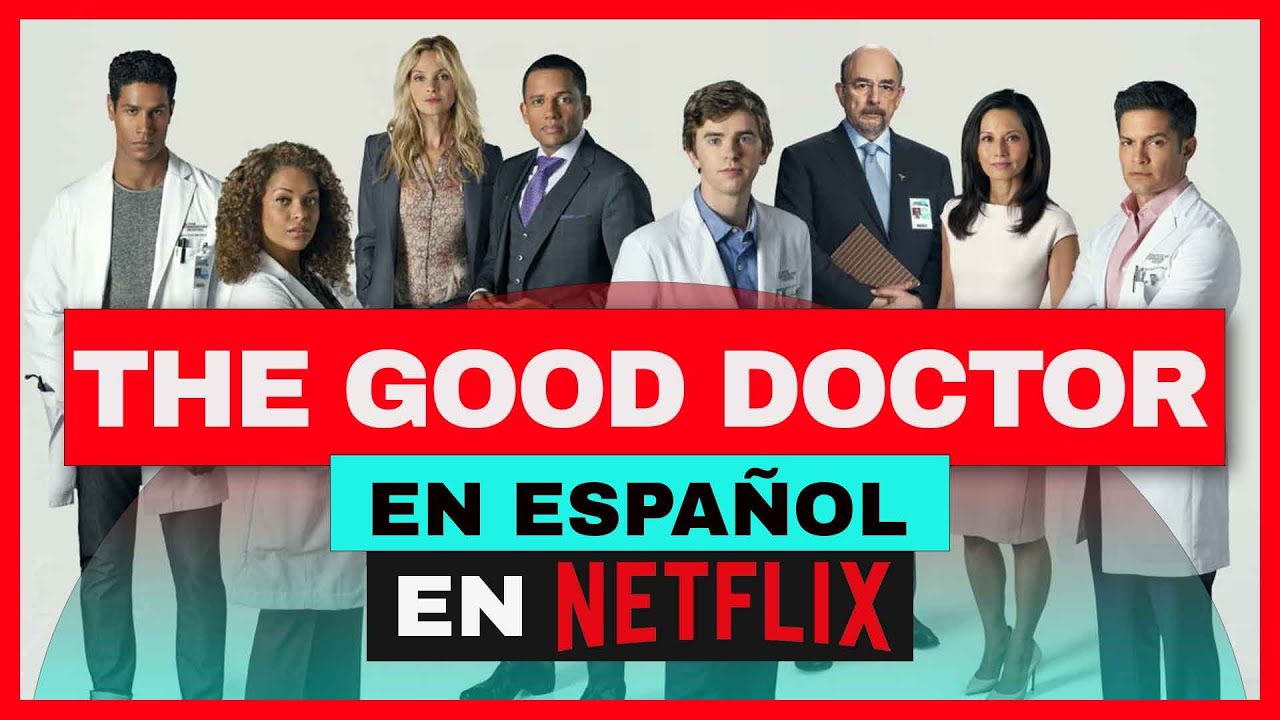 THE GOOD DOCTOR EN NETFLIX 👨⚕: ¿Cómo ver The Good Doctor en Netflix