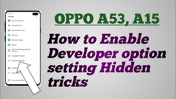 OPPO A53, A15 How to Enable Developer option setting Hidden tips and tricks