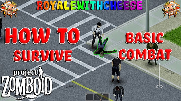 How To Survive Project Zomboid - Episode 2 Basic Combat - The Ultimate Beginners Guide