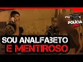 SOU ANALFABETO E MENTIROSO | POLÍCIA 190 ACRE