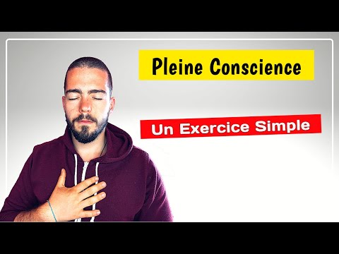 Exercice Simple de Pleine Conscience - Comment Être Présent ?