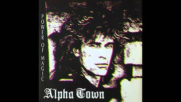 Alpha Town – Power Of Magic
