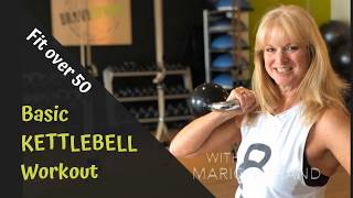 Basic Kettlebell Workout | 5 Simple Exercises | Fit over 50 with Marion Brand