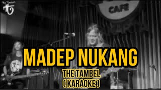 The Tambel Madep Nukang karaoke